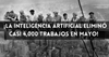 Resumen diario: 🚨 La IA arrasa con empleos: casi 4.000 personas quedaron sin trabajo en mayo